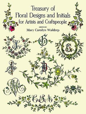cover image of Treasury of Floral Designs and Initials for Artists and Craftspeople